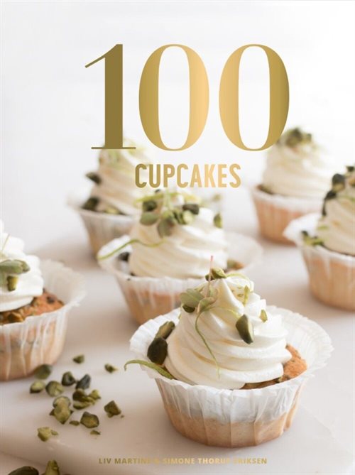 100 Cupcakes af Liv Martine & Simone Thorup Eriksen