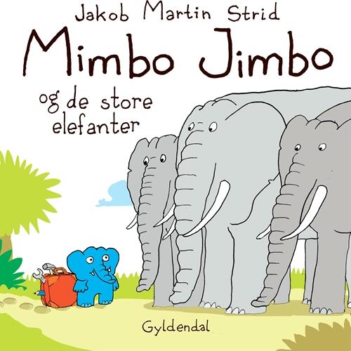 Mimbo Jimbo og de store elefanter af Jakob Martin Strid