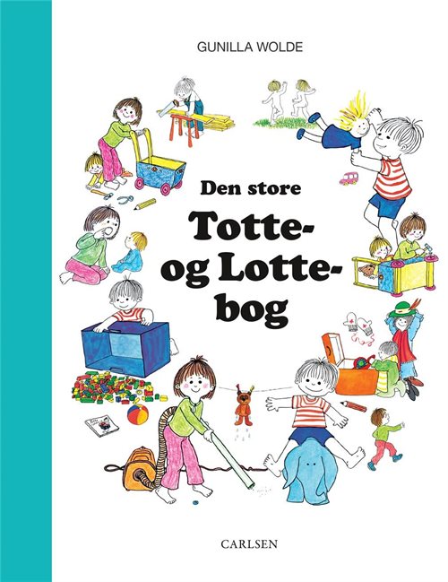 Den store Totte- og Lotte-bog af Gunilla Wolde