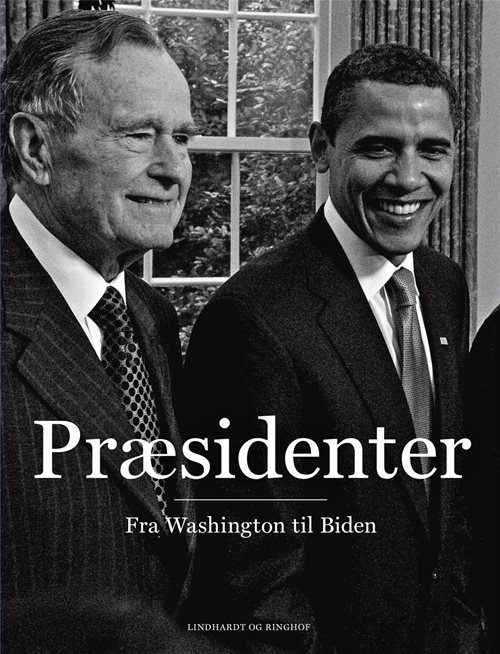 Præsidenter - fra Washington til Biden af Rasmus Dahlberg;Philip Christian Ulrich