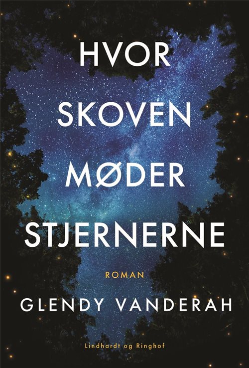 Hvor skoven møder stjernernea af Glendy Vanderah