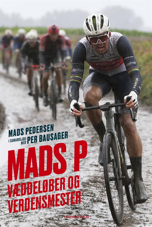 Mads P - væddeløber og verdensmester af Mads Pedersen & Per Bausager