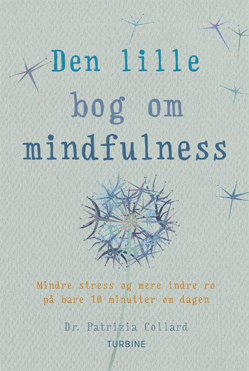 Den lille bog om mindfulness af dr. Patrizia Collard