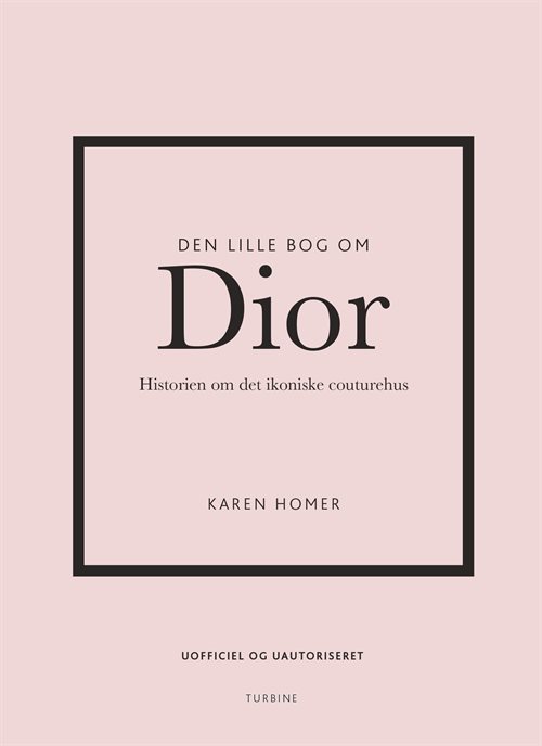 Den lille bog om Dior af Karen Homer |
