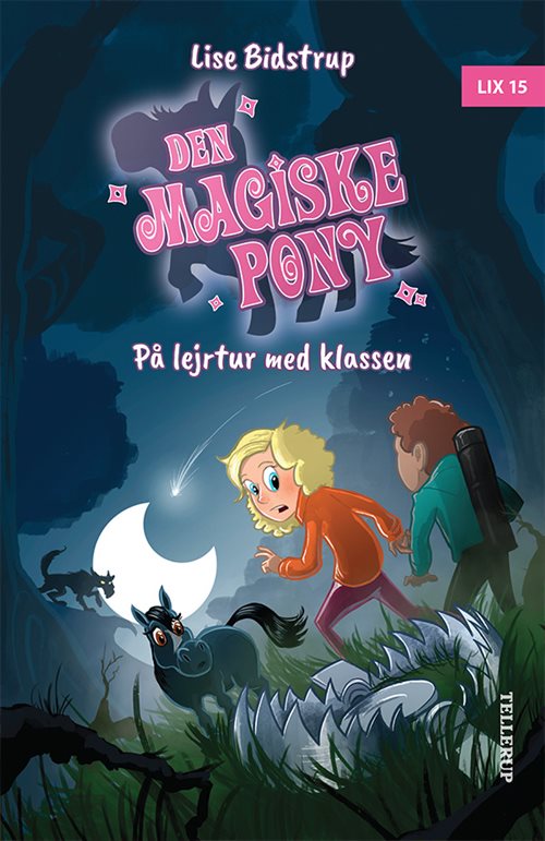 Den magiske pony #4: På lejrtur med klassen af Lise Bidstrup