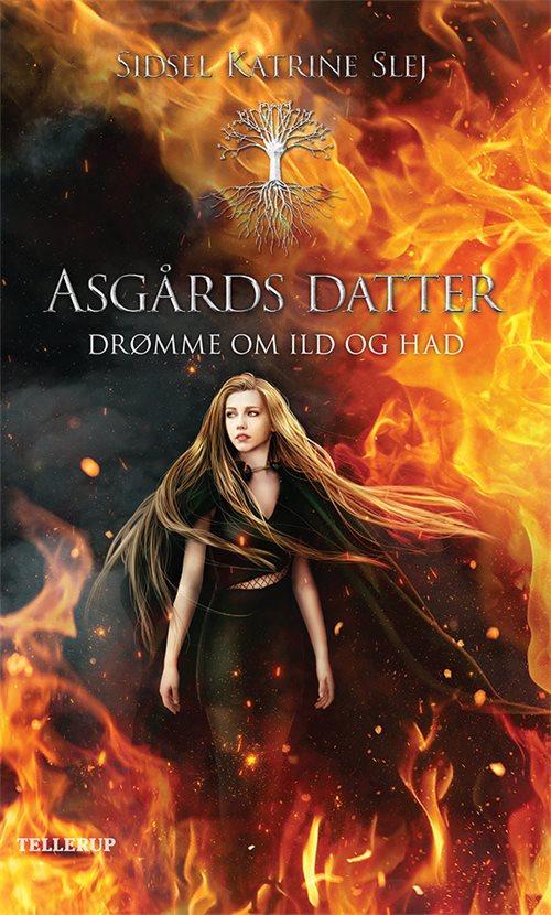 Asgårds datter #3: Drømme om ild og had af Sidsel Katrine Slej