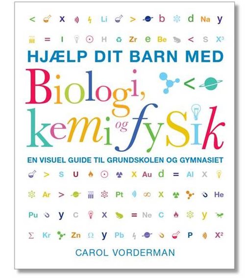 Hjælp dit barn med Biologi, kemi og fysik af Carol Vordeman