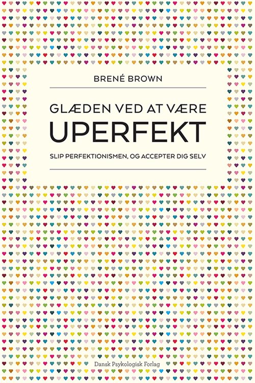 Glæden ved at være uperfekt af Brené Brown