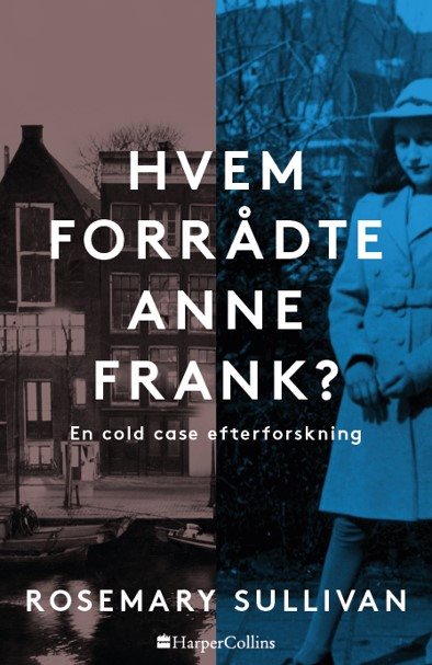 Hvem forrådte Anne Frank af Rosemary Sullivan