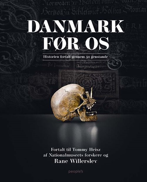 Danmark før os af Tommy Heisz, Rane Willerslev og Nationalmuseets forskere