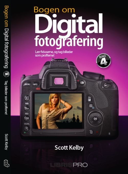 Bogen om digital fotografering, bind 4 af Scott Kelby