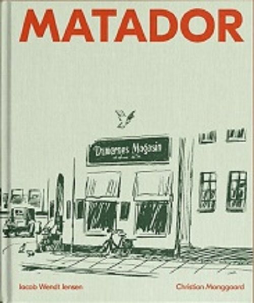 MATADOR af Christian Monggaard og Jacob Wendt Jensen