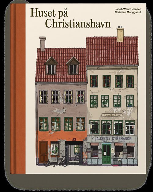 Huset på Christianshavn af Christian Monggaard og Jacob Wendt Jensen