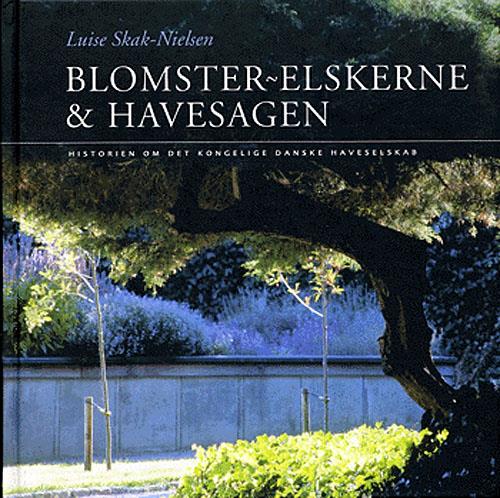 Blomster-elskerne og Havesagen af Luise Skak-Nielsen