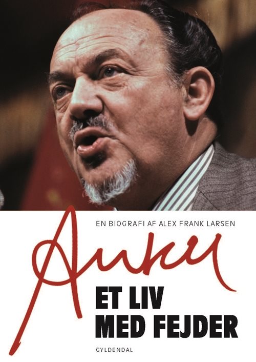 Anker - Et liv med fejder af Alex Frank Larsen