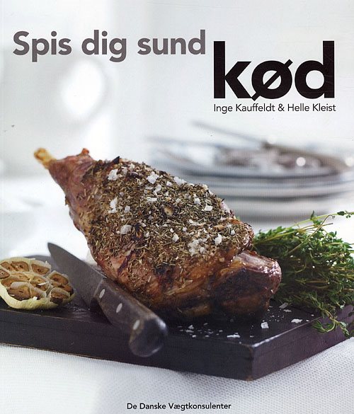 DDV Spis dig sund - Kød af Inge Kauffeldt