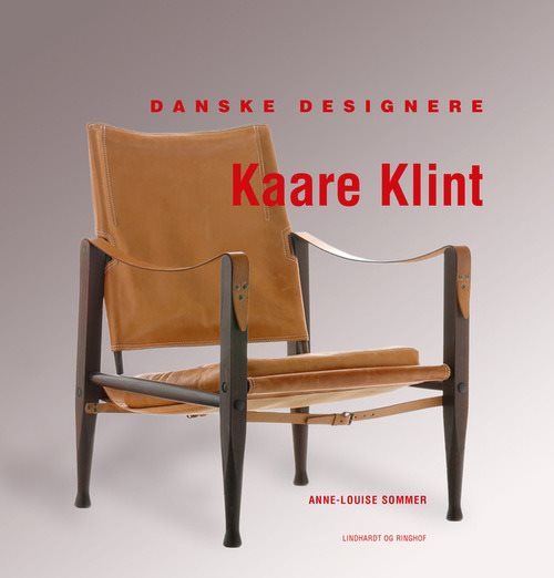 Danske designere: Kaare Klint af Anne-Louise Sommer