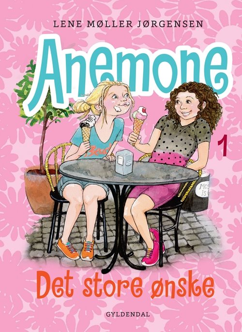 Anemone 1 - Det store ønske af Lene Møller Jørgensen