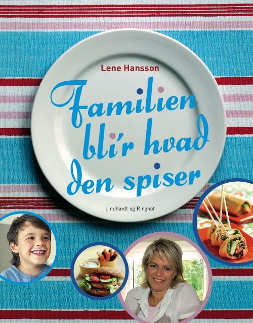 Familien bliver hvad den spiser af Lene Hansson