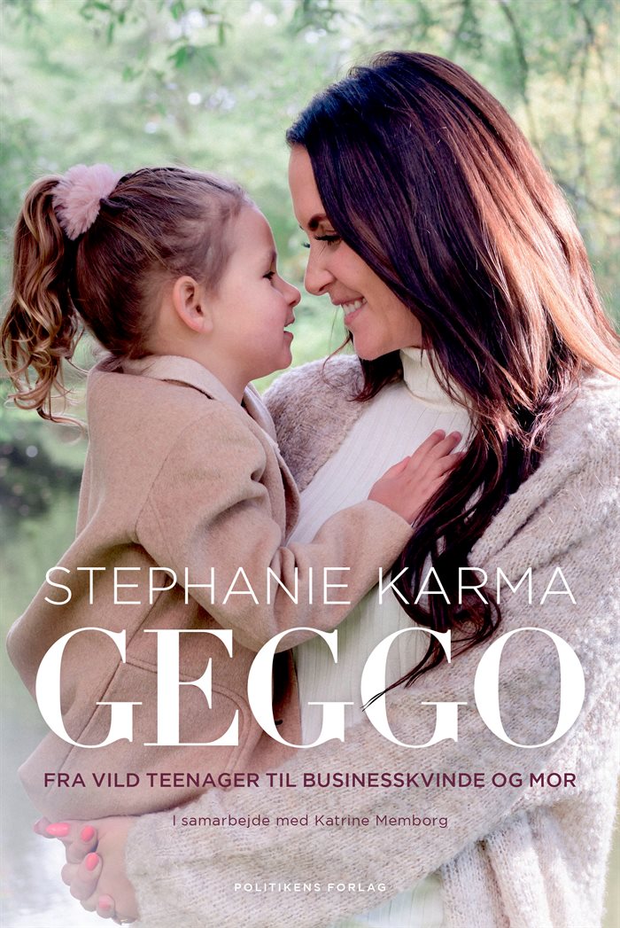 Geggo - Fra vild teenager til businesskvinde og mor