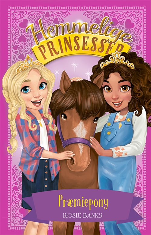 Hemmelige Prinsesser 6 - Præmiepony af Rosie Banks