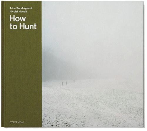 How to Hunt af Trine Søndergaard og Nicolai Howalt