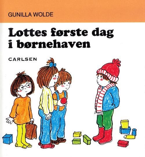 Lottes første dag i børnehaven af Gunilla Wolde