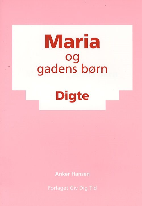Maria og gadens børn af Anker G. E. Hansen