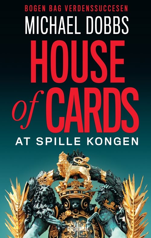 House of Cards - At spille kongen af Michael Dobbs