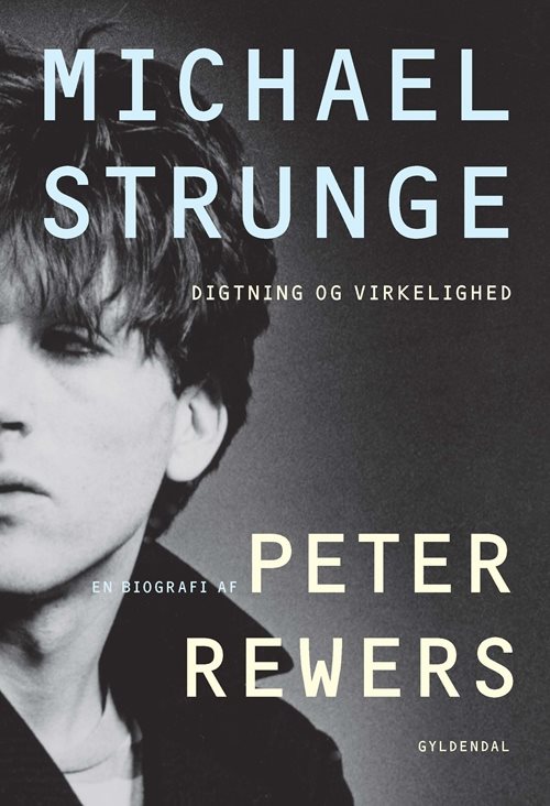 Michael Strunge - Digtning og virke af Peter Rewers