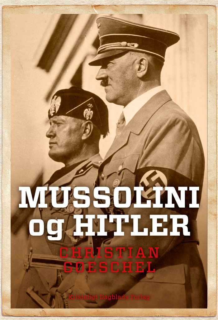 Mussolini og Hitler af Christian Goeschel