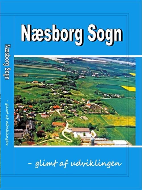 Næsborg Sogn - Glimt af udviklingen