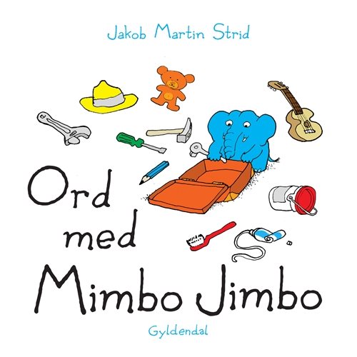 Ord med Mimbo Jimbo af Jakob Martin Strid