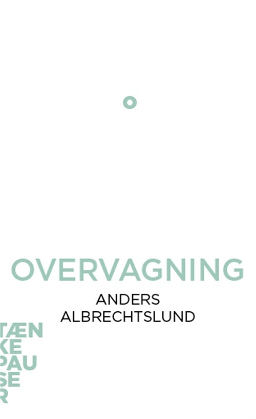 Tænkepauser - Overvågning af Anders Albrechtslund