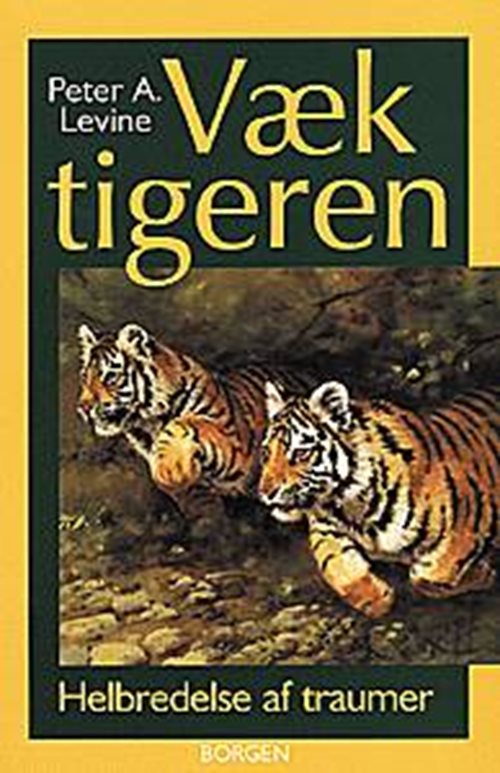 Væk Tigeren af Peter A. Levine